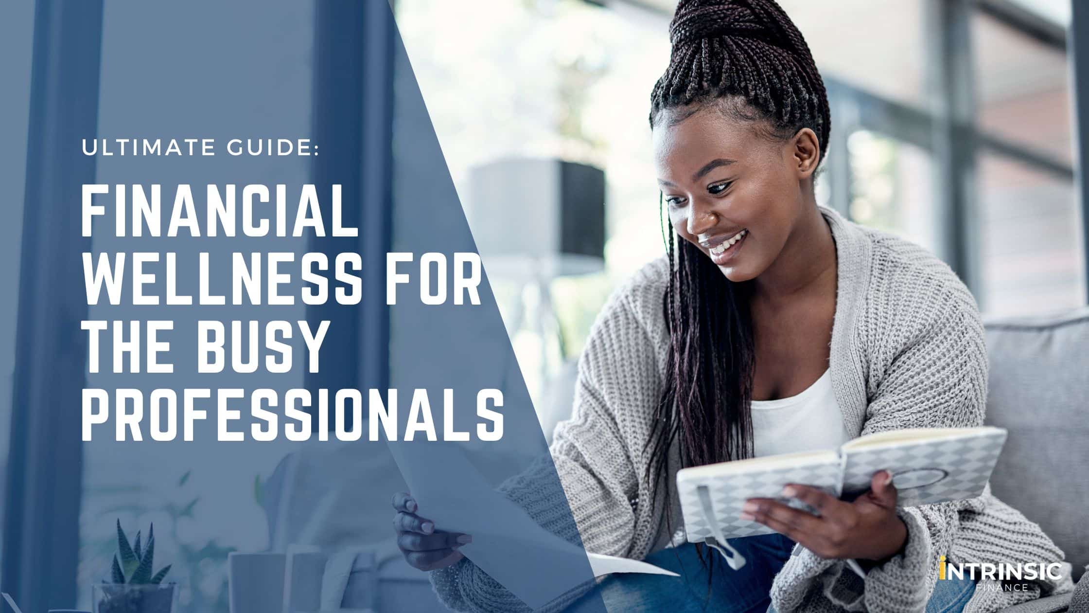 Financial Wellness for the Busy Professionals - Blog Image