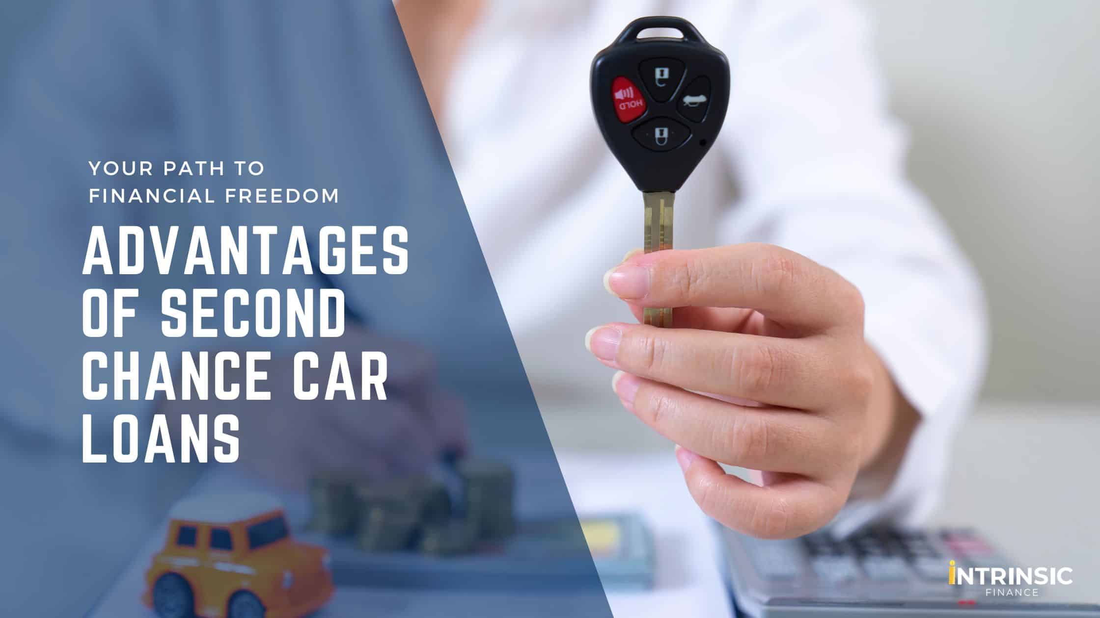 Advantages of Second Chance Car Loans - Blog