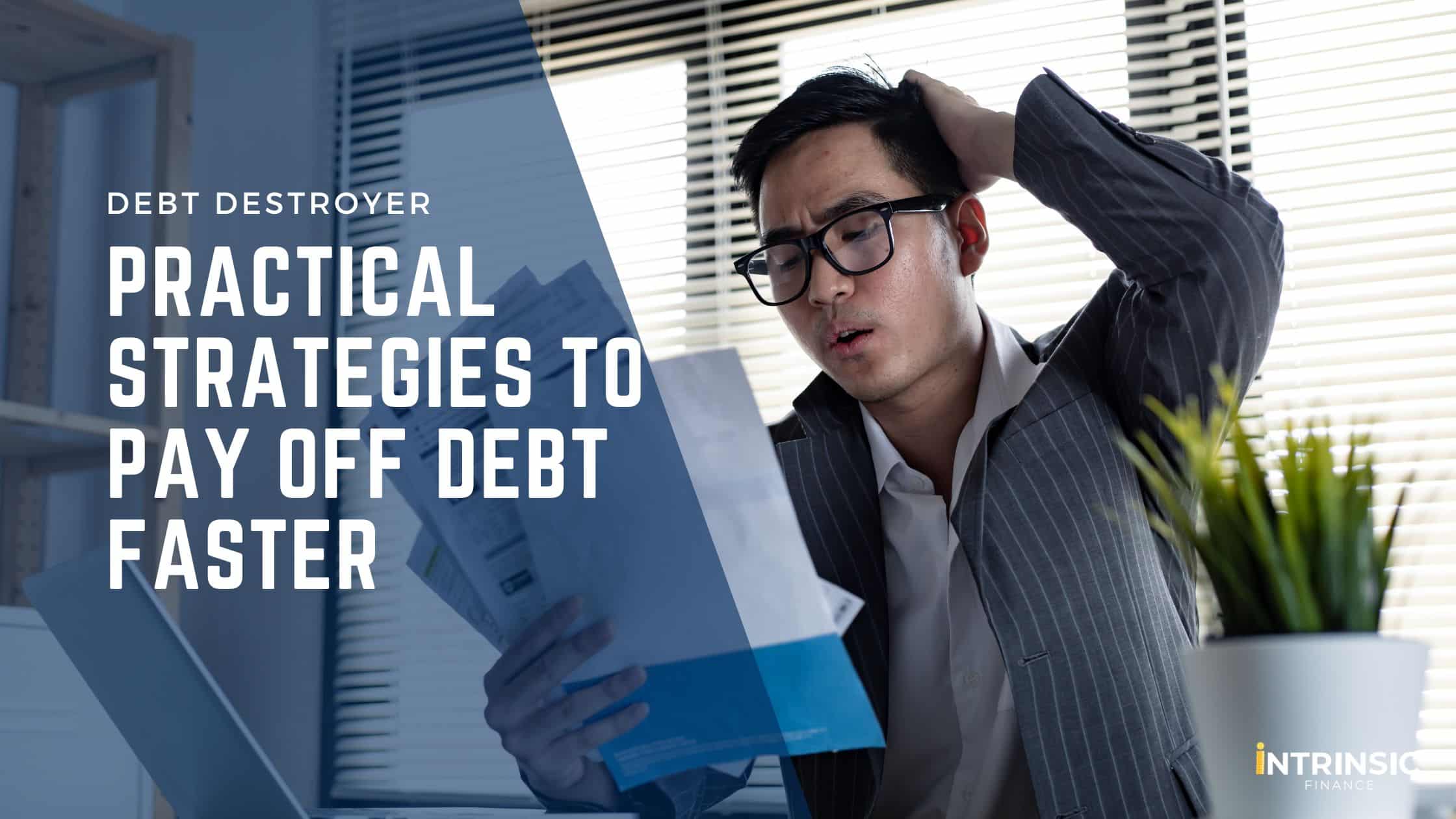 Debt Destroyer Practical Strategies to Pay Off Debt Faster - blog