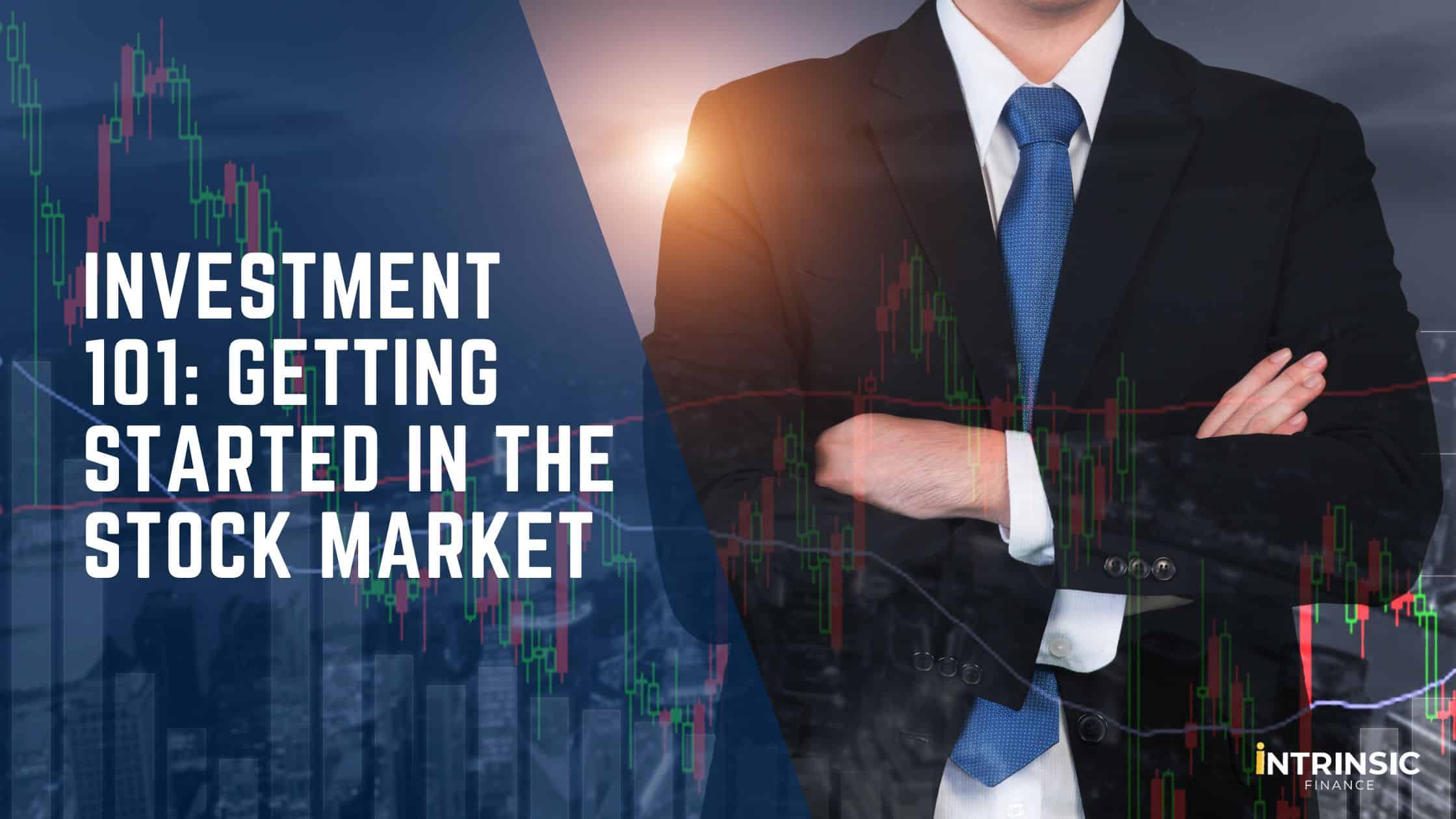 Investment 101 Getting Started in the Stock Market - Blog