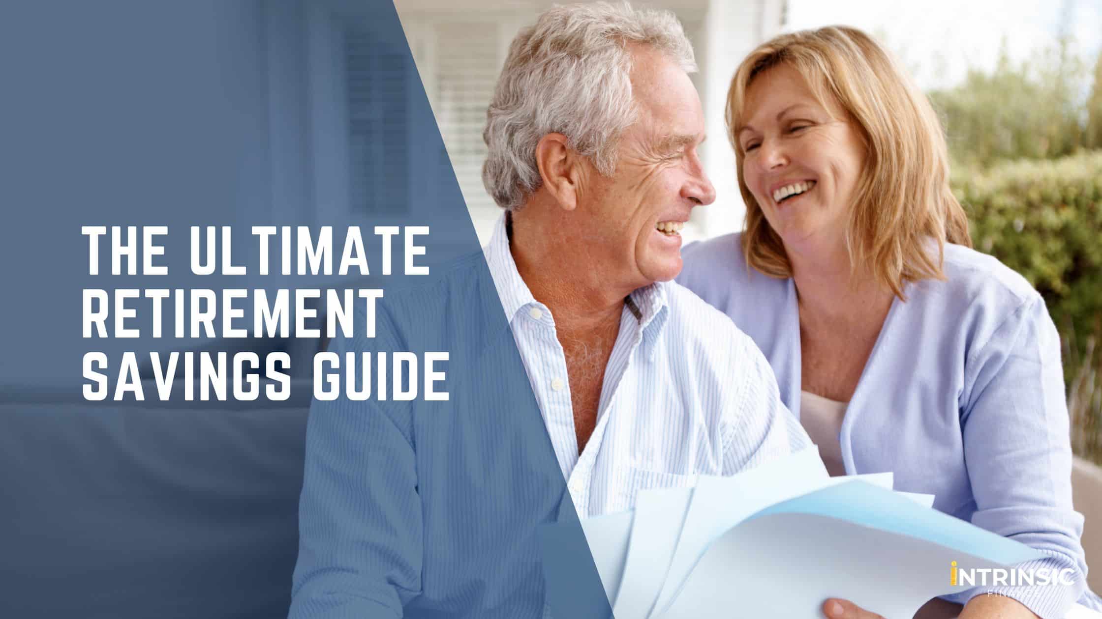 The Ultimate Retirement Savings Guide - Blog