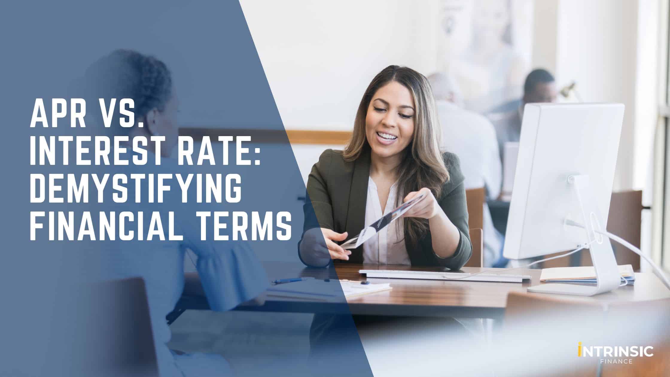 APR vs. Interest Rate Demystifying Financial Terms - Blog