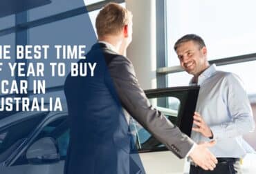 The Best Time of Year to Buy a Car in Australia - Blog