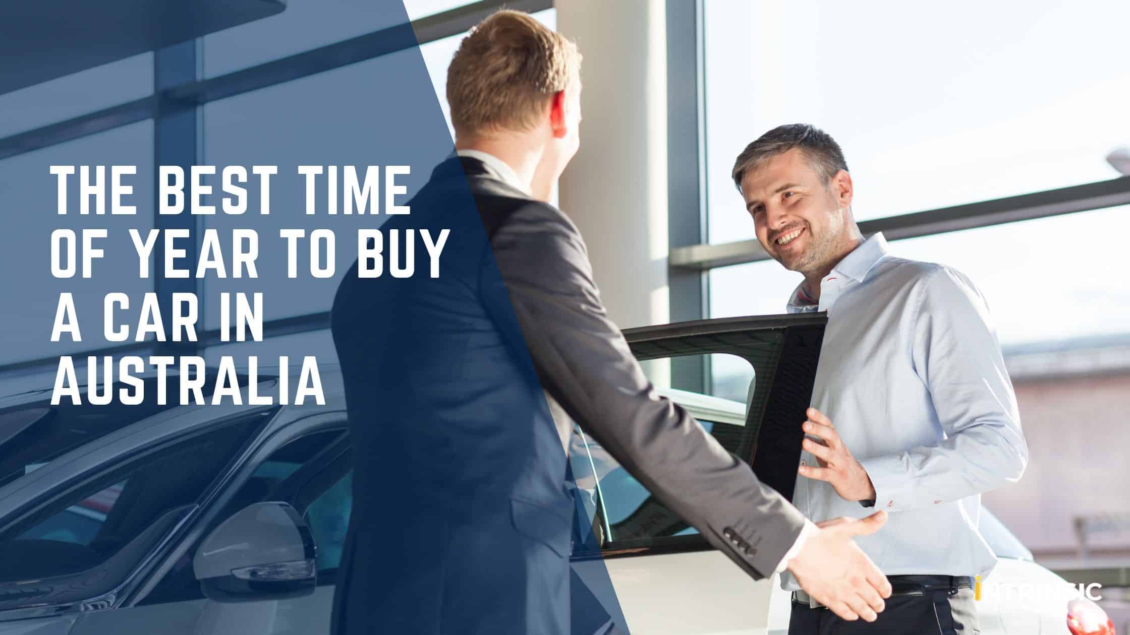 The Best Time of Year to Buy a Car in Australia - Blog