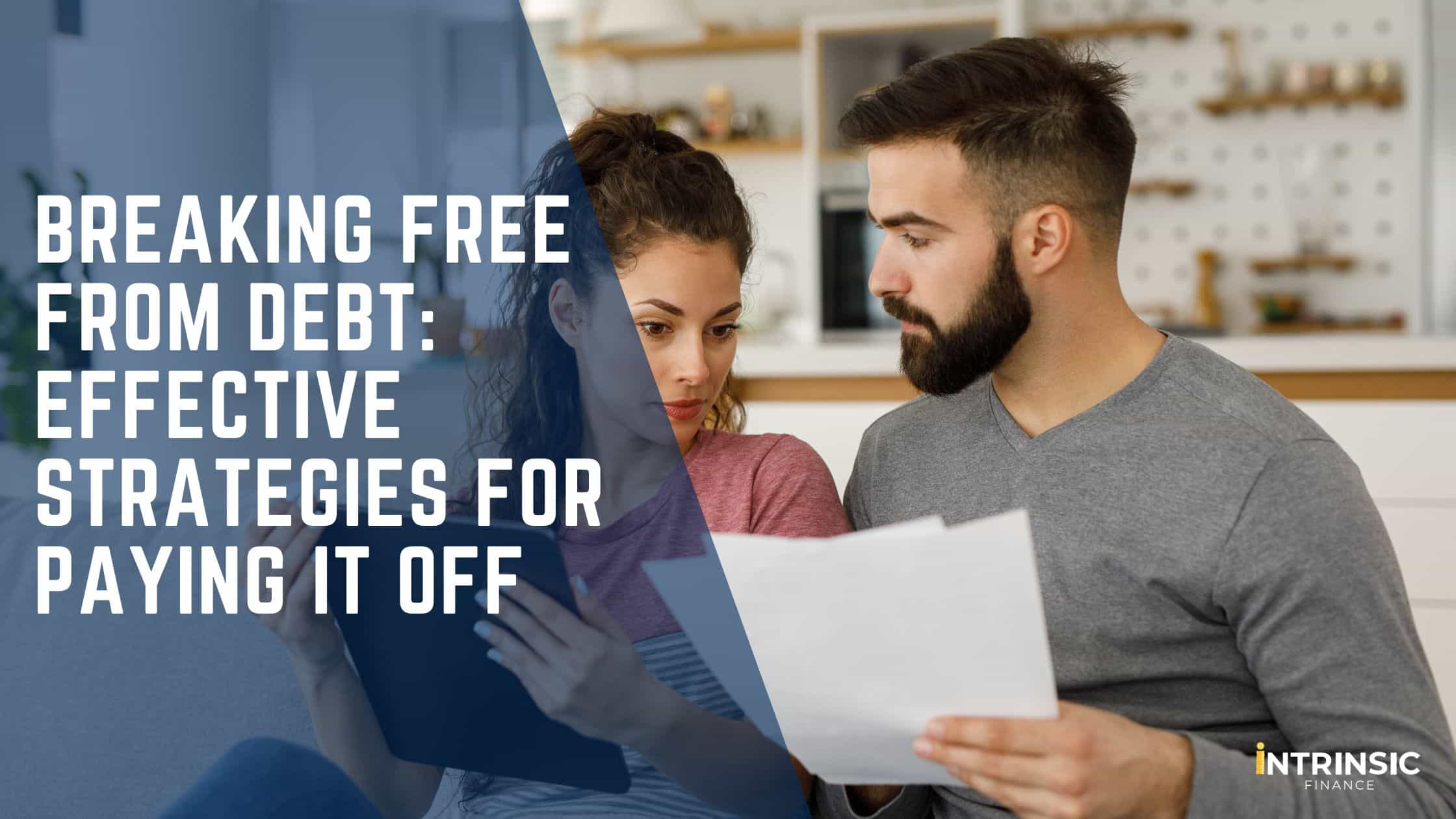 Breaking Free from Debt Effective Strategies for Paying It Off - blog